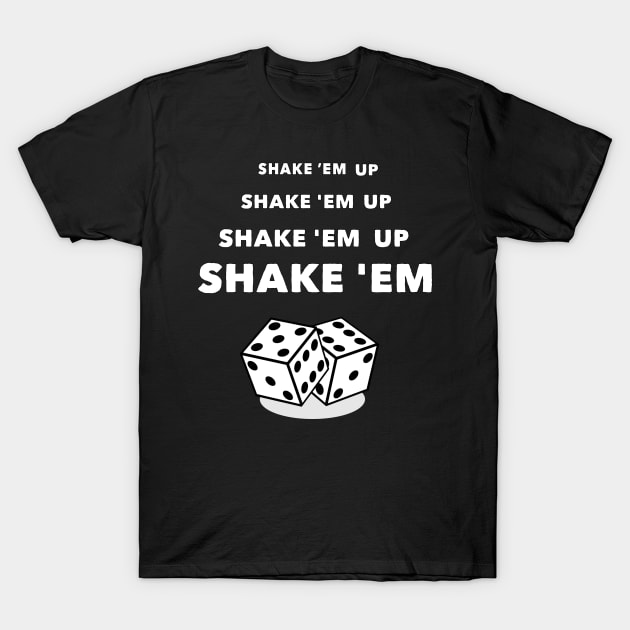 Shake 'em Up T-Shirt by D1rtysArt